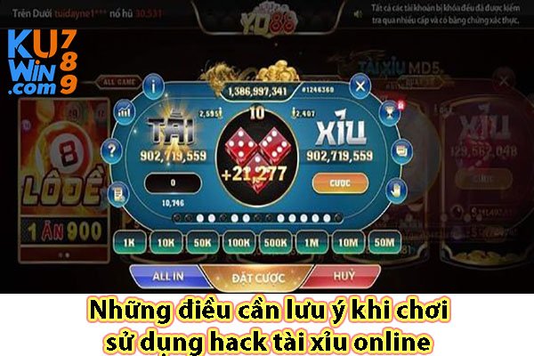 Những điều cần lưu ý khi chơi sử dụng hack tài xỉu online 