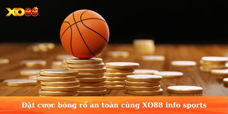 Đặt cược bóng rổ an toàn cùng XO88 info sports